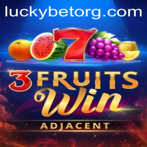 Exploring the Exciting World of 3FruitsWin by LuckyBet