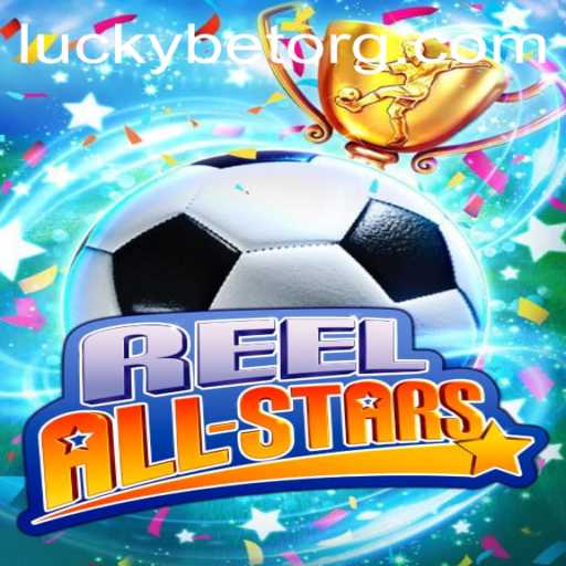 Experience the Thrill of ReelAllStars with LuckyBet: A Detailed Guide