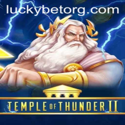 Temple of Thunder II: An Electrifying Adventure with LuckyBet